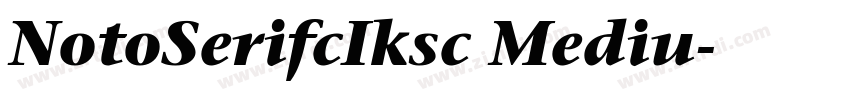 NotoSerifcIksc Mediu字体转换
